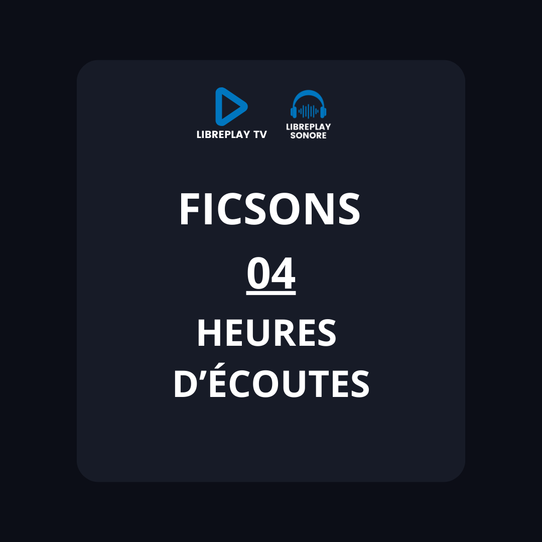 4 heures d'écoutes pour les fictions sonores
