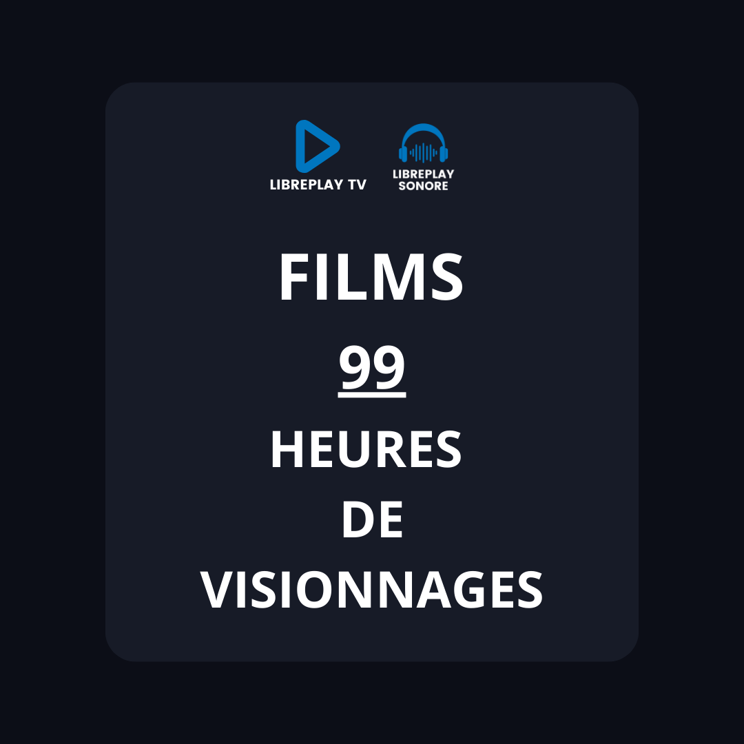 99 heures de visionnages pour les films
