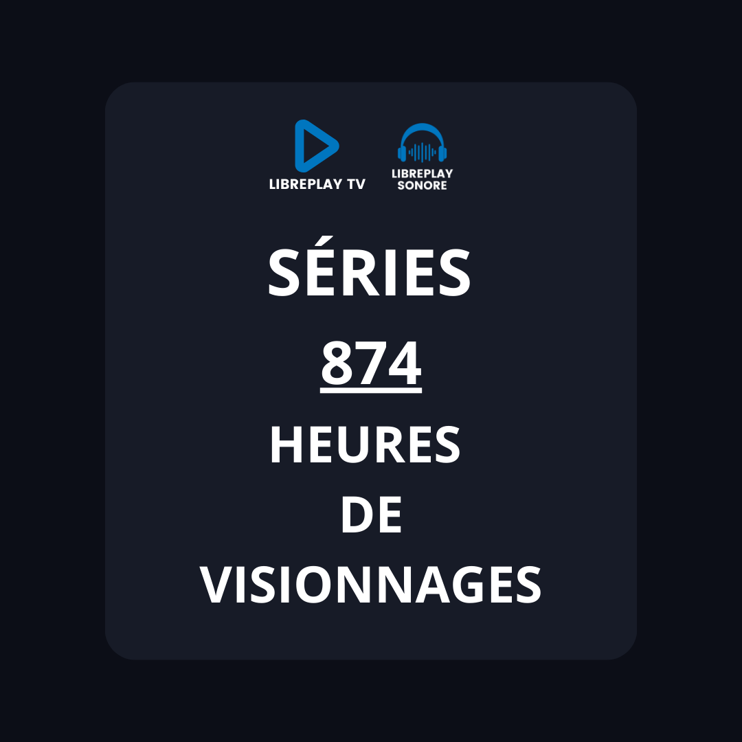 874 heures de visionnages pour les séries